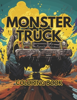 Paperback Monster Truck Coloring Book for Kids: 50 Creative Big Trucks Illustration to Color for Children's Book