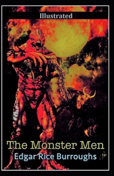Paperback The Monster Men (Illustrated) Book
