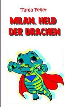 Paperback Milan, Held der Drachen: Bilderbuch für Kinder [German] Book