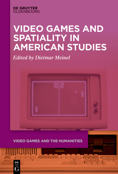 Paperback Video Games and Spatiality in American Studies Book