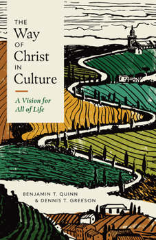 Paperback The Way of Christ in Culture: A Vision for All of Life Book