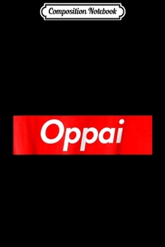 Composition Notebook: Oppai Anime Journal/Notebook Blank Lined Ruled 6x9 100 Pages