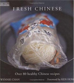 Fresh Chinese: Over 80 Healthy Chinese Recipes