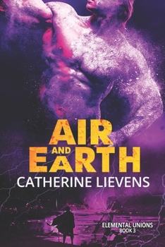 Air and Earth (Elemental Unions) - Book #3 of the Elemental Unions