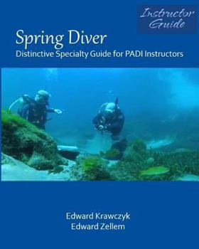 Paperback Spring Diver: Distinctive Specialty Guide for PADI Instructors Book