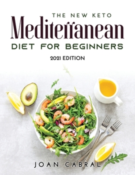 Paperback The New Keto Mediterranean Diet for Beginners: 2021 Edition Book