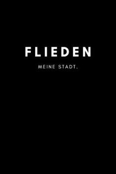 Paperback Flieden: Notizbuch, Notizblock - DIN A5, 120 Seiten - Liniert, Linien, Lined - Deine Stadt, Dorf, Region und Heimat - Notizheft [German] Book