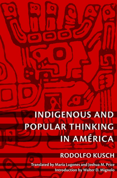Paperback Indigenous and Popular Thinking in América Book