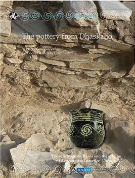 Hardcover The Pottery from Dhaskalio: The Sanctuary on Keros and the Origins of Aegean Ritual Practice Book