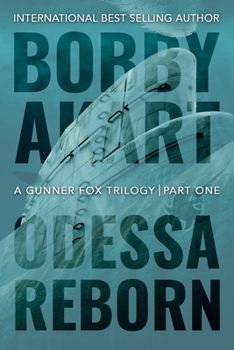 Odessa Reborn: A Terrorism Thriller - Book #4 of the Gunner Fox