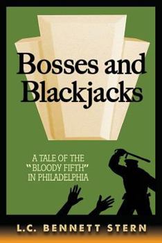 Paperback Bosses and Blackjacks: A Tale of "The Bloody Fifth" in Philadelphia Book