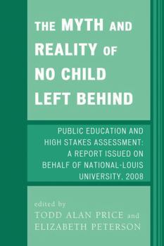 Paperback Myth and Reality of No Child Left Behind: Public Education and High Stakes Assessment Book