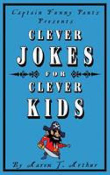 Paperback Captain Funny Pants Presents Clever Jokes for Clever Kids Book