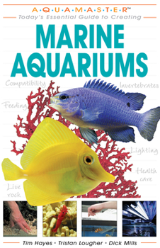 Paperback Marine Aquariums: Today's Essential Guide to Creating Marine Aquariums Book