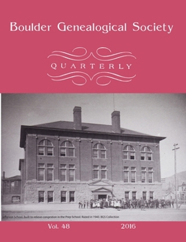 Paperback Boulder Genealogical Society Quarterly 2016 Edition Book