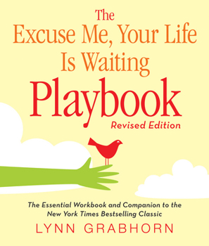 Paperback The Excuse Me, Your Life Is Waiting Playbook Book