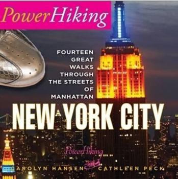 Paperback Powerhiking New York City - Fourteen Great Walks Through the Streets of Manhattan Book
