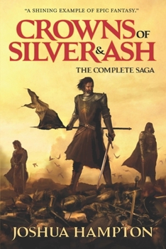 Crowns of Silver and Ash: The Complete Saga - Book  of the Crowns of Silver & Ash