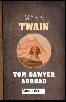 Paperback Tom Sawyer Abroad Annotated Book
