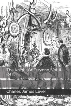 Paperback The Knight Of Gwynne, Vol. II (of II) Book