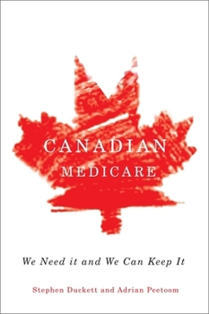 Canadian Medicare: We Need It and We Can Keep It
