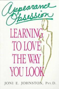 Paperback Appearance Obsession: Learning to Love the Way You Look Book