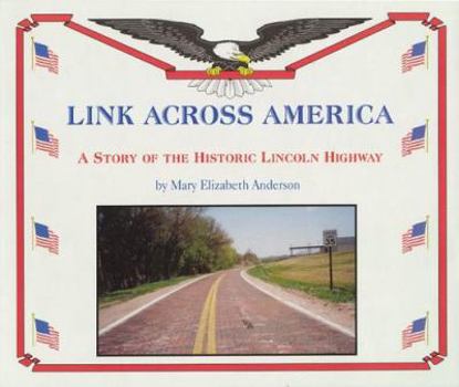 Hardcover Link Across America: Story of the Historic Lincoln Highway Book