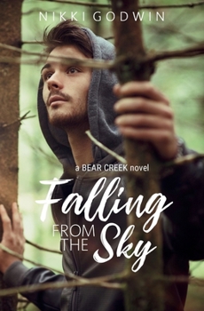 Falling From The Sky - Book #1 of the Bear Creek