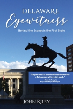 Paperback Delaware Eyewitness: Behind the Scenes in the First State Book