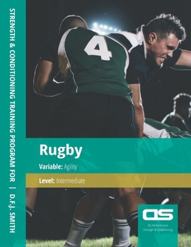 Paperback DS Performance - Strength & Conditioning Training Program for Rugby, Agility, Intermediate Book