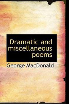 Paperback Dramatic and Miscellaneous Poems Book