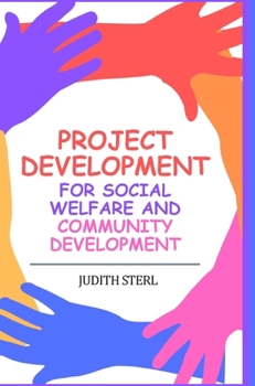 Hardcover Project Development for Social Welfare and Community Development Book