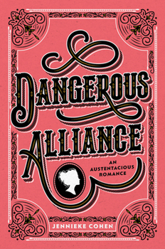 Paperback Dangerous Alliance: An Austentacious Romance Book