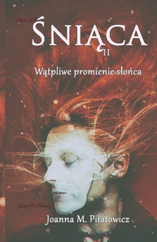 Paperback &#346;ni&#260;ca II: W&#261;tpliwe promienie slo&#324;ca [Romansh] Book