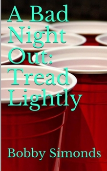 Paperback A Bad Night Out: Tread Lightly Book