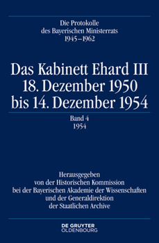 Hardcover Das Kabinett Ehard III: 18. Dezember 1950 Bis 14. Dezember 1954. Band 4: 1954 [German] Book