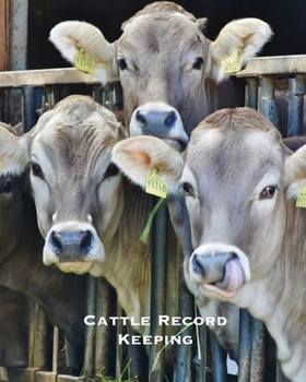 Paperback Cattle Record Keeping: Beef Calving Log, Farm Management, Track Livestock Breeding, Calves Journal, Immunizations & Vaccines Book, Cow Income Book