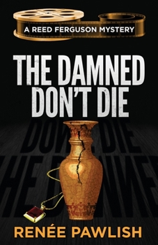 The Damned Don't Die - Book #16 of the Reed Ferguson Mystery