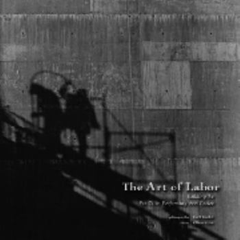 Hardcover The Art of Labor: Building the Fox Cities Performing Arts Center Book