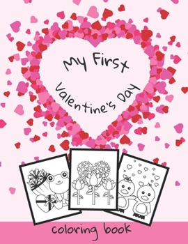 Paperback My First Valentine's Day Coloring Book: For Preschoolers & Toddlers Book