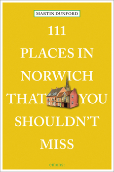 Paperback 111 Places in Norwich That You Shouldn't Miss Book
