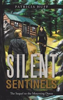 Paperback Silent Sentinels: The Sequel to the Mourning Doves Book