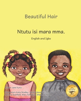 Paperback Beautiful Hair: Celebrating Ethiopian Hairstyles in English and Igbo Book