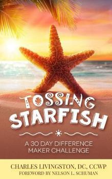 Paperback Tossing Starfish: A 30 Day Difference Maker Challenge Book