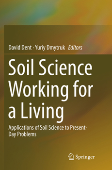 Paperback Soil Science Working for a Living: Applications of Soil Science to Present-Day Problems Book