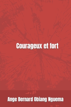 Paperback Courageux et fort [French] Book