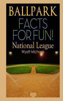 Paperback Ballpark Facts for Fun! National League Book