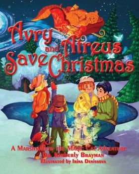 Avry and Atreus Save Christmas: A Marshmallow the Magic Cat Adventure