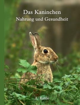 Paperback Das Kaninchen - Nahrung und Gesundheit [German] Book