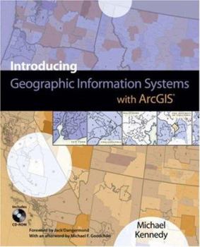 Paperback Introducing Geographic Information Systems with ArcGIS: Featuring GIS Software from Environmental Systems Research Institute [With CD-ROM] Book